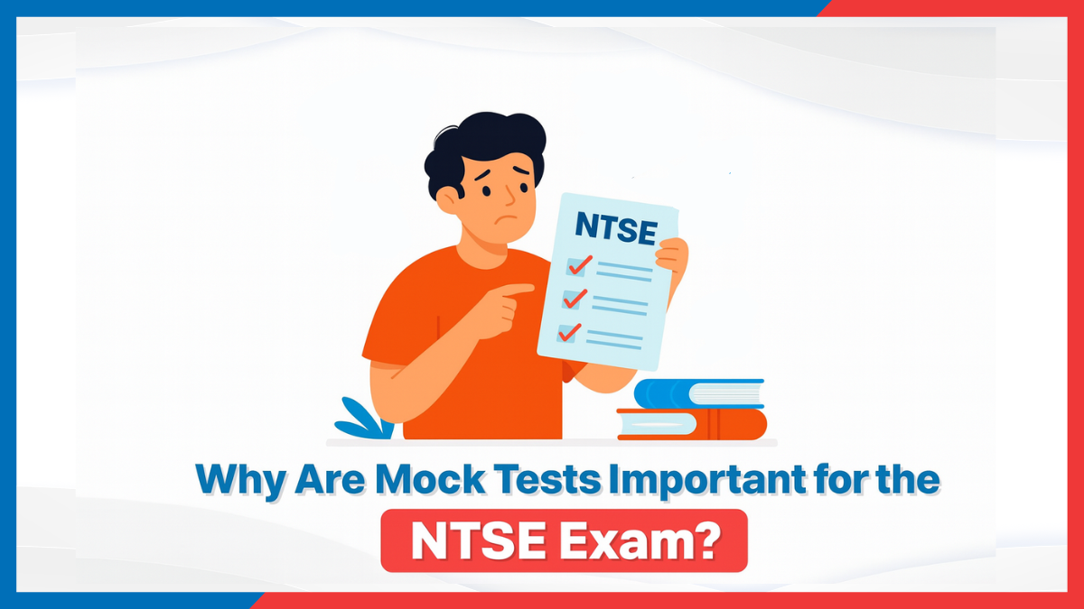 Why Are Mock Tests Important for the NTSE Exam.png
